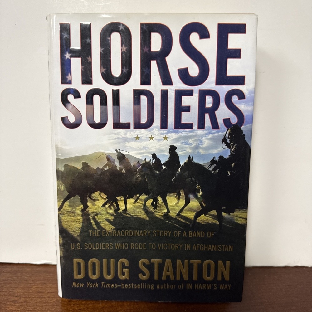 Horse‎ Soldiers By Doug Stanton FIRST Edition Hardcover
